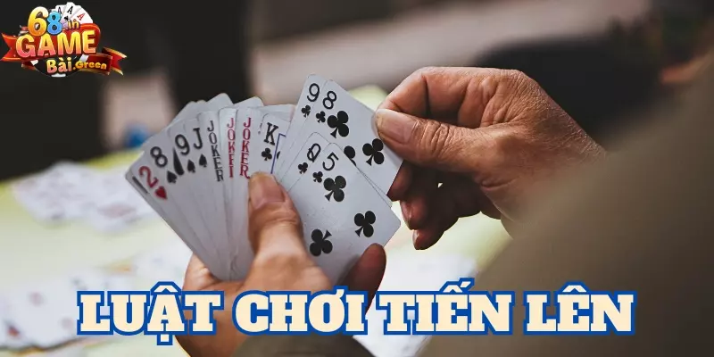 tiến lên online Tìm hiểu và nắm rõ luật chơi game bài tiến lên