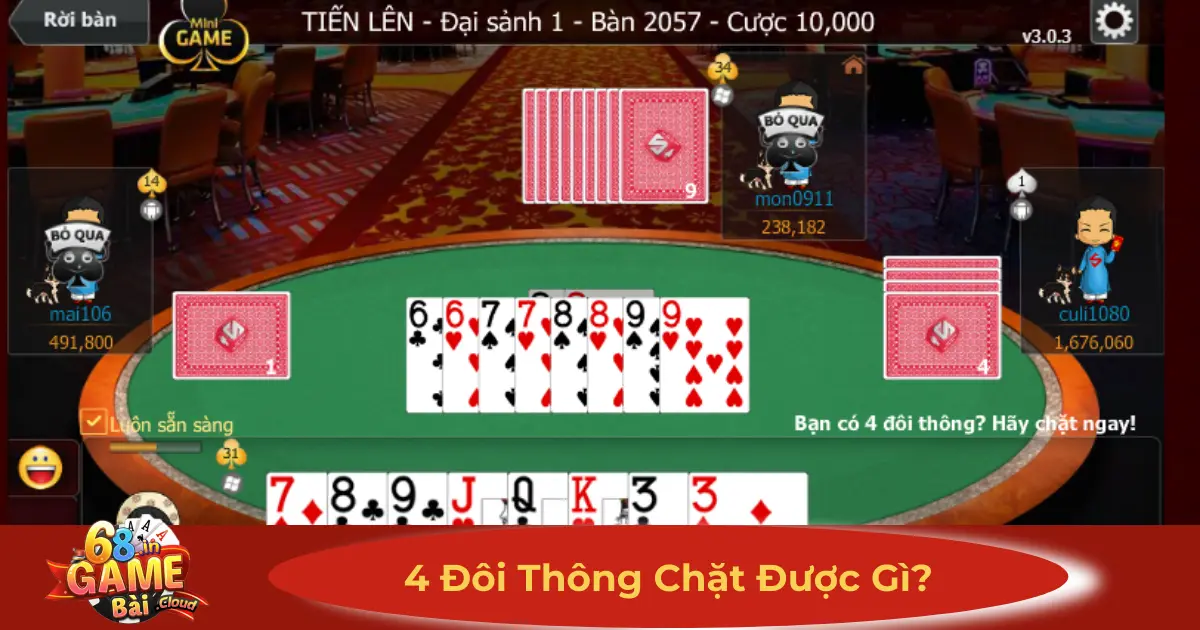 4 Đôi Thông Chặt Được Gì? Cách Dùng Hiệu Quả Ở Ván Bài 2 Khi Nào 4 Đôi Thông Được Dùng Để Chặt Bài?