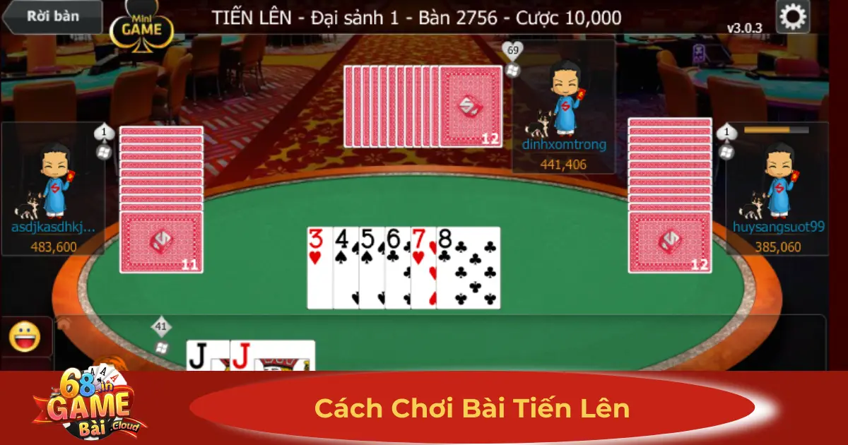 Cách Chơi Bài Tiến Lên 68 Game Bài – Mẹo Giúp Thắng Dễ 2 Cách Đánh Bài Tiến Lên Hiệu Quả Cho Người Mới