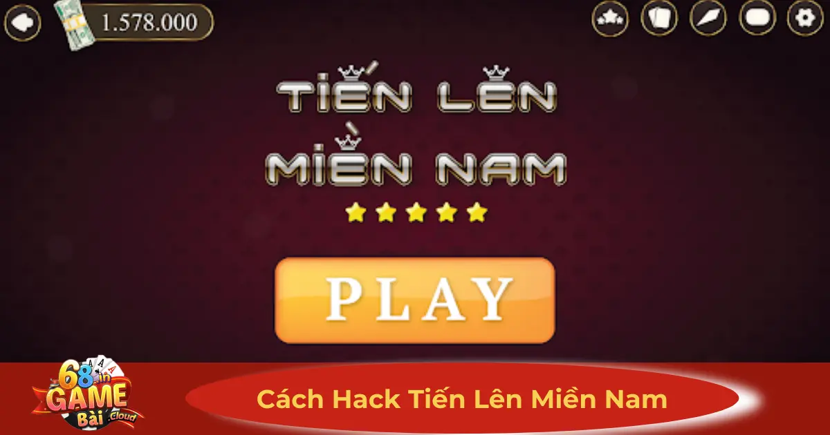 Cách Hack Tiến Lên Miền Nam 68 Game Bài – Có Hiệu Quả? 2 Hack Game Tiến Lên – Những Rủi Ro Khi Sử Dụng