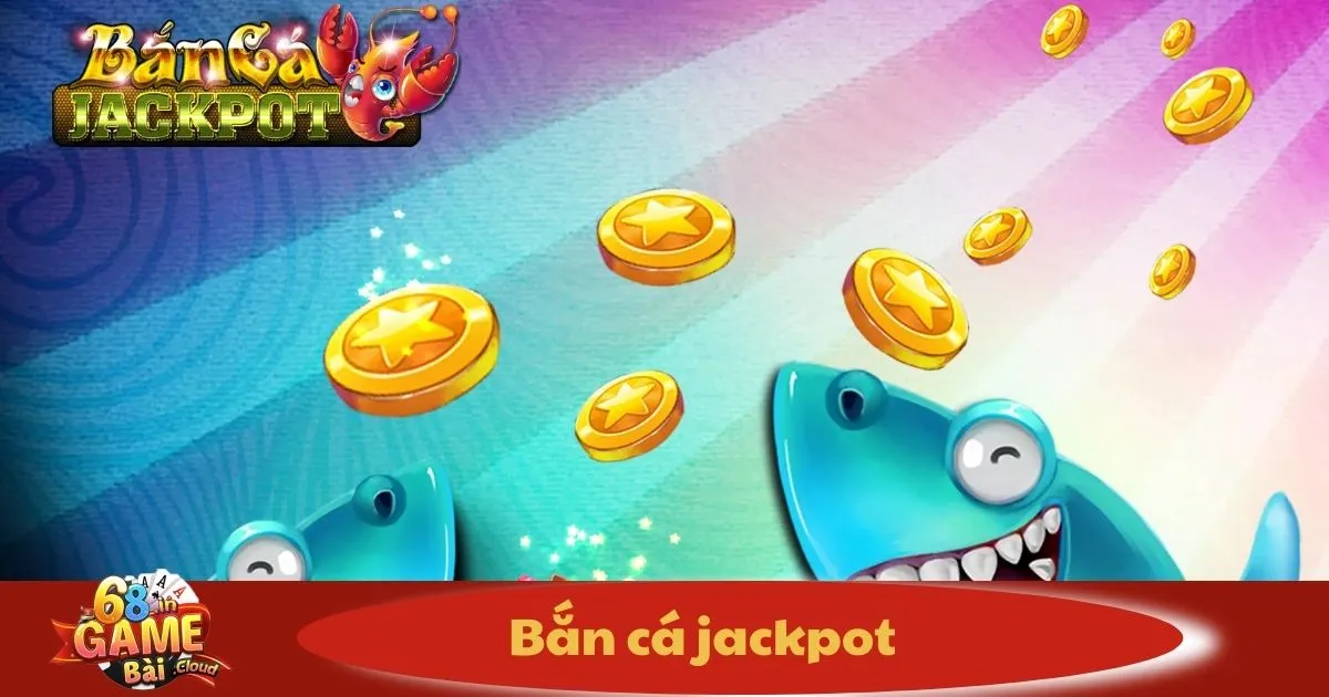 Bắn Cá Jackpot: Bí Quyết Săn Boss & Nhận Tiền Thưởng Lớn 2 Bắn Cá Jackpot Là Gì? Cách Nhận Thưởng Khi Săn Cá Boss